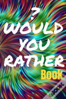 Would You Rather Book