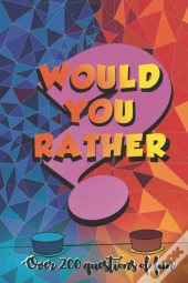 Would You Rather?