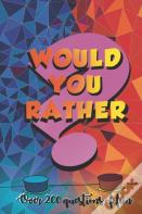 Would You Rather?