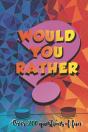 Would You Rather? - Preview