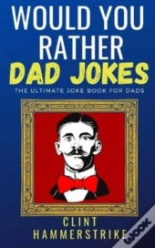 Would You Rather Dad Jokes