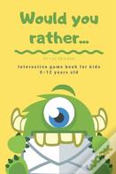 Would You Rather...