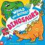 Would You Rather? Dinosaurs! - Preview