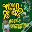 Would You Rather: Doubly Disgusting