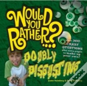 Would You Rather: Doubly Disgusting