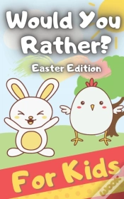 Capa do artigo Would You Rather? Easter Edition For Kids