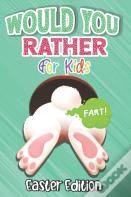 Would You Rather? Easter Edition For Kids
