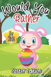 Capa do artigo Would You Rather? Easter Edition For Kids