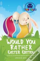 Would You Rather Easter Edition