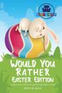 Would You Rather Easter Edition - Preview