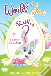 Would You Rather Easter Edition