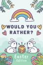 Would You Rather Easter Edition - Preview