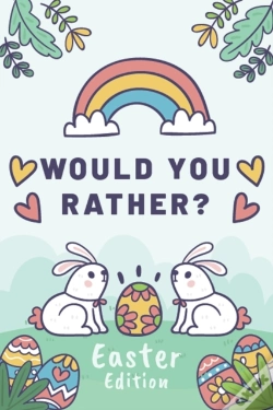 Capa do artigo Would You Rather Easter Edition