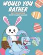 Would You Rather Easter Edition Try Not To Laugh Challenge - Preview
