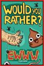 Would You Rather Ewww Version - Preview