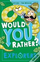 Would You Rather? Explorers