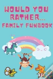 Would You Rather Family Funbook