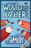 Would You Rather? Family Version