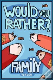 Capa do artigo Would You Rather? Family Version