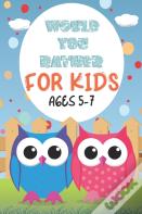 Would You Rather For Kids Ages 5-7
