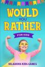 Would You Rather For Kids - Preview