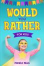 Would You Rather For Kids - Preview