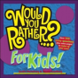 Would You Rather...? For Kids! - Preview