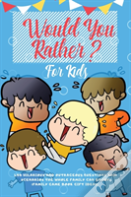 Would You Rather For Kids