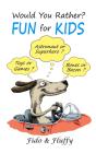Would You Rather Fun For Kids - Preview