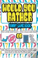 Would You Rather Funny Game Book