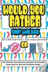 Would You Rather Funny Game Book