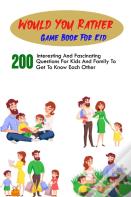 Would You Rather Game Book For Kid