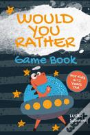 Would You Rather Game Book For Kids 6-12 Years Old