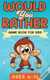 Capa do artigo Would You Rather Game Book For Kids Ages 6-12