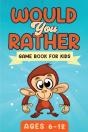 Would You Rather Game Book For Kids Ages - Preview