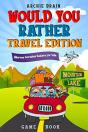 Would You Rather Game Book Travel Editio - Preview