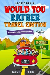 Would You Rather Game Book Travel Editio