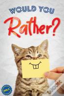 Would You Rather?