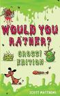 Would You Rather Gross! Editio: Scenario - Preview