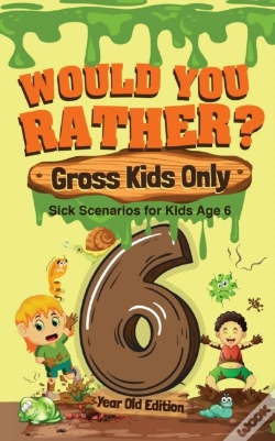 Capa do artigo Would You Rather? Gross Kids Only - 6 Year Old Edition