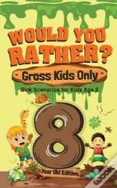 Would You Rather  Gross Kids Only - 8 Ye