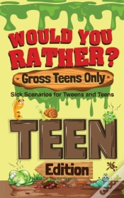 Capa do artigo Would You Rather  Gross Teens Only: Sick