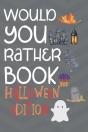 Would You Rather Halloween Edition - Preview