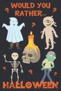 Would You Rather? Halloween - Preview