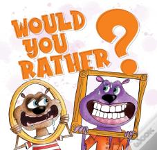 Would You Rather