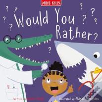 Would You Rather?
