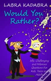 Capa do artigo Would You Rather? Silly, Challenging And Hilarious Questions For Kids, Teens And Adults