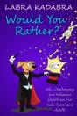 Would You Rather? Silly, Challenging And Hilarious Questions For Kids, Teens And Adults - Preview