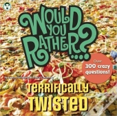 Would You Rather...? Terrifically Twisted