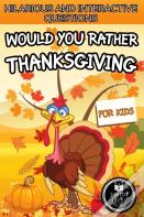 Would You Rather Thanksgiving Book For Kids